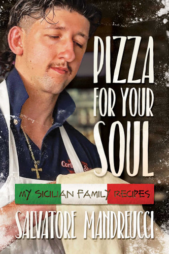 Pizza for Your Soul: My Sicilian Family Recipes book cover by Salvatore Mandreucci