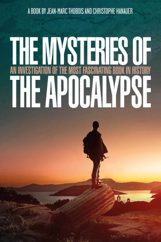 The Mysteries of the Apocalypse: An Investigation into the Most Fascinating Book in History book cover by Christophe Hanauer, Jean-Marc  Thobois