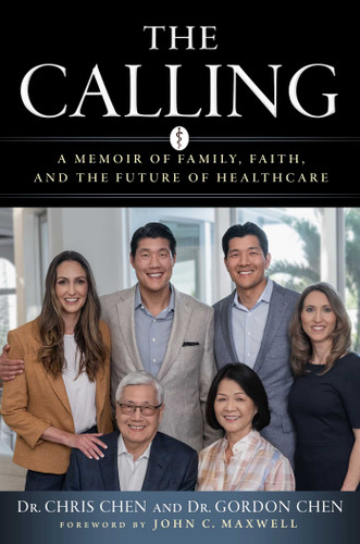 The Calling: A Memoir of Family, Faith, and the Future of Healthcare book cover by Christopher Chen, Gordon Chen
