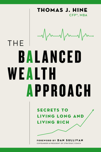 The Balanced Wealth Approach: Secrets to Living Long and Living Rich book cover by Thomas J. Hine