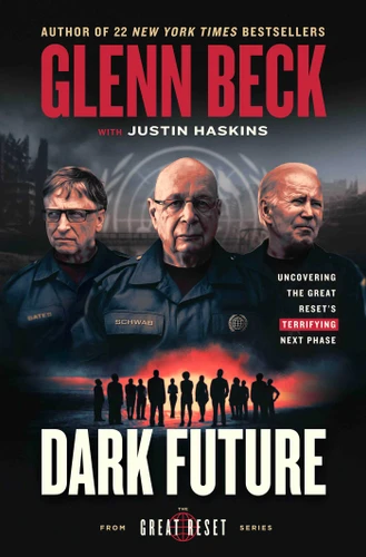 Dark Future: Uncovering the Great Reset's Terrifying Next Phase (The Great Reset Series) book cover by Glenn Beck