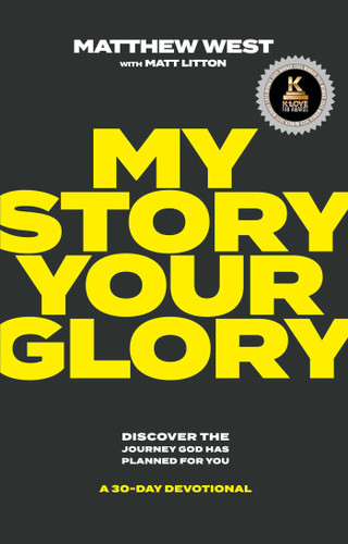 My Story, Your Glory: Discover the Journey God Has Planned for You—A 30-Day Devotional book cover by Matthew West