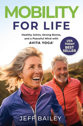 Mobility for Life: Healthy Joints, Strong Bones, and a Peaceful Mind with Avita Yoga book cover by Jeff Bailey