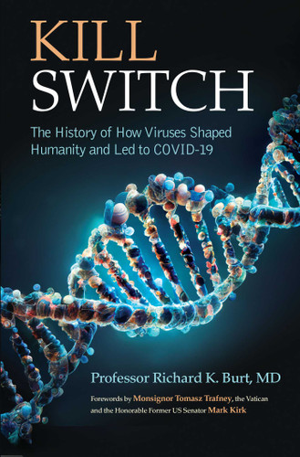 Kill Switch: The History of How Viruses Shaped Humanity and Led to COVID-19 book cover by Dr. Richard Burt