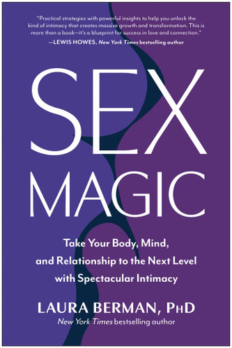 Sex Magic: Take Your Body, Mind, and Relationship to the Next Level with Spectacular Intimacy book cover by Laura Berman