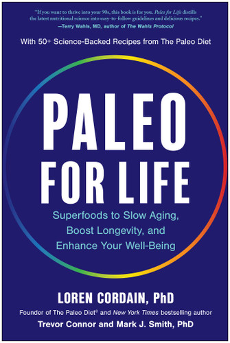 Paleo for Life: Superfoods to Slow Aging, Boost Longevity, and Enhance Your Well-Being book cover by Loren Cordain, Trevor Connor, Mark J. Smith