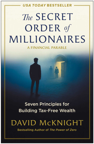 The Secret Order of Millionaires: Seven Principles for Building Tax-Free Wealth book cover by David McKnight