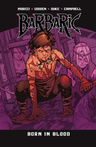 Barbaric Vol. 4: Born in Blood (Barbaric) book cover by Michael Moreci