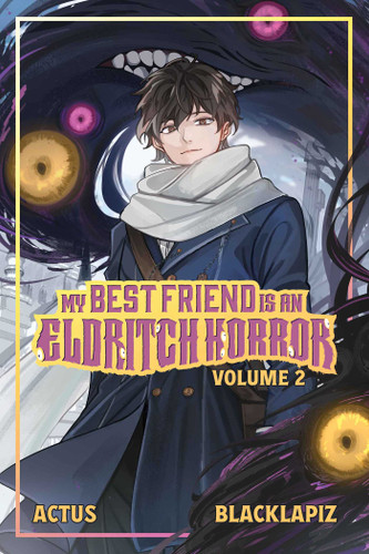 My Best Friend is an Eldritch Horror (Light Novel) Vol. 2 (My Best Friend is an Eldritch Horror (Light Novel)) book cover by ACTUS