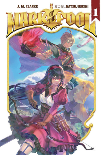 Mark of the Fool (Light Novel) Vol. 1 (Mark of the Fool (Light Novel)) book cover by J.M. Clarke