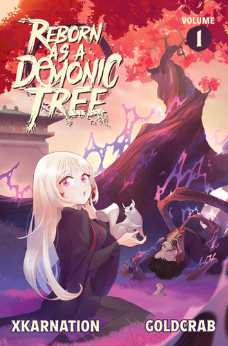 Reborn as a Demonic Tree (Light Novel) Vol. 1 (Reborn as a Demonic Tree (Light Novel)) book cover by XKarnation