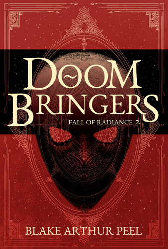 Doom Bringers (Fall of Radiance, Book 2) (Fall of Radiance) book cover by Blake Arthur Peel