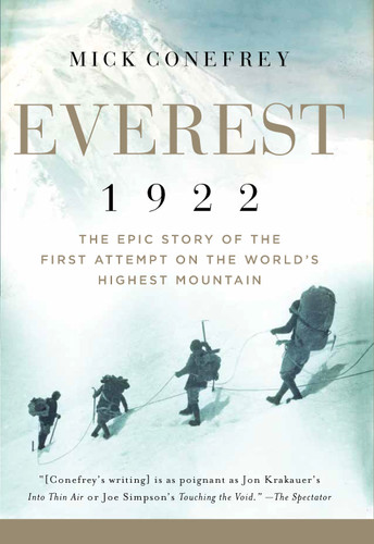Everest 1922: The Epic Story of the First Attempt on the World's Highest Mountain book cover by Mick Conefrey