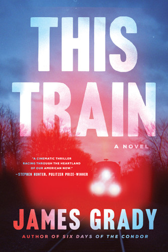 This Train: A Novel book cover by James Grady