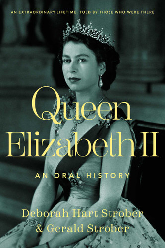 Queen Elizabeth II: An Oral History book cover by Deborah Hart Strober, Gerald Strober