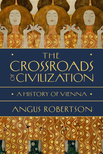 The Crossroads of Civilization: A History of Vienna book cover by Angus Robertson