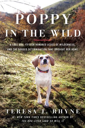 Poppy in the Wild: A Lost Dog, Fifteen Hundred Acres of Wilderness, and the Dogged Determination that Brought Her Home book cover by Teresa J. Rhyne