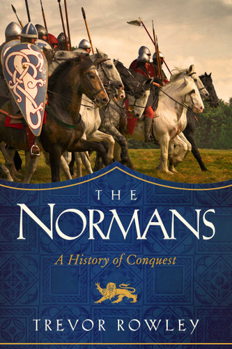 The Normans: A History of Conquest book cover by Trevor Rowley