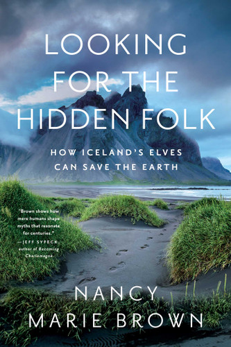 Looking for the Hidden Folk: How Iceland's Elves Can Save the Earth book cover by Nancy Marie Brown