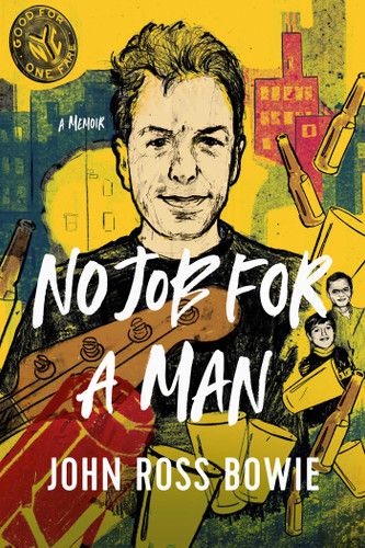 No Job for a Man: A Memoir book cover by John Ross Bowie