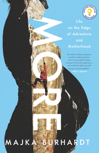 More: Life on the Edge of Adventure and Motherhood book cover by Majka Burhardt