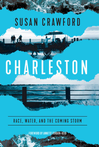 Charleston: Race, Water, and the Coming Storm book cover by Susan Crawford