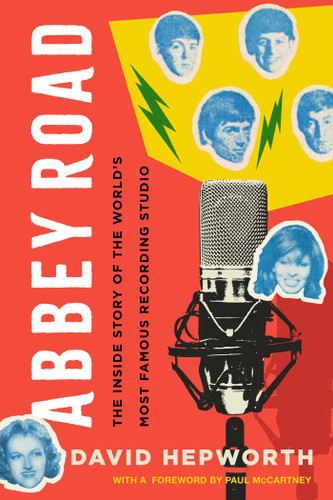 Abbey Road: The Inside Story of the World's Most Famous Recording Studio book cover by David Hepworth
