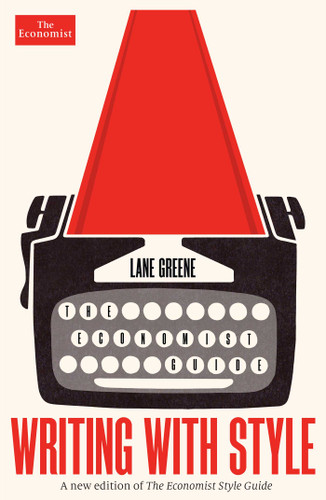 Writing with Style: The Economist Guide (Economist Books) book cover by Lane Greene