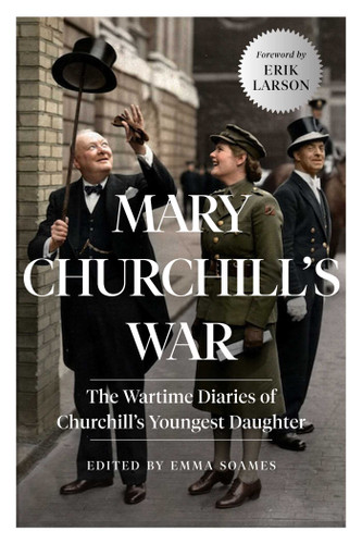 Mary Churchill's War: The Wartime Diaries of Churchill's Youngest Daughter book cover by Mary Churchill