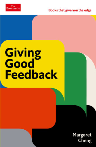 Giving Good Feedback: The Economist Edge Series (The Economist Edge Series) book cover by Margaret Cheng