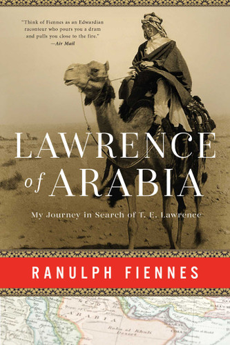 Lawrence of Arabia: My Journey in Search of T. E. Lawrence book cover by Ranulph Fiennes