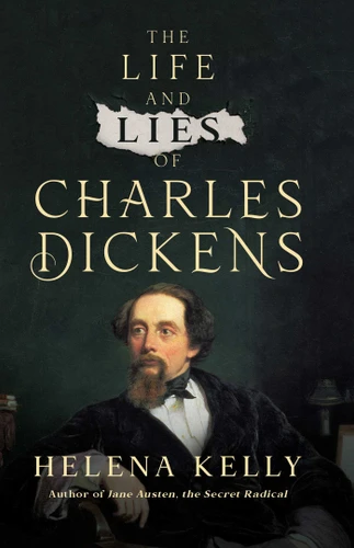The Life and Lies of Charles Dickens book cover by Helena Kelly