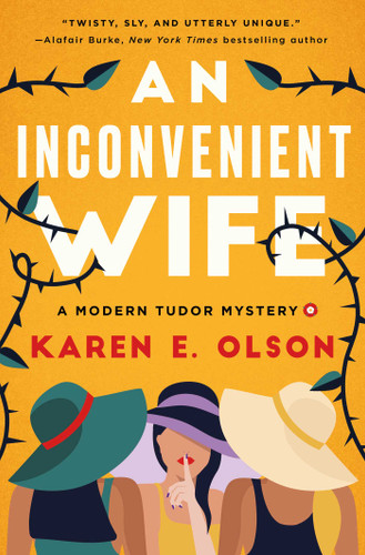 An Inconvenient Wife: A Modern Tudor Mystery (A Modern Tudor Mystery) book cover by Karen E. Olson