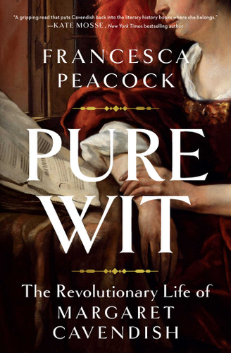 Pure Wit: The Revolutionary Life of Margaret Cavendish book cover by Francesca Peacock