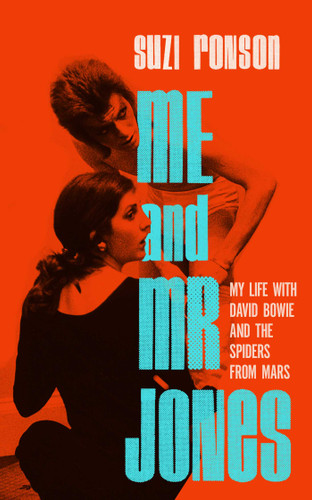 Me and Mr. Jones: My Life with David Bowie and the Spiders from Mars book cover by Suzi Ronson
