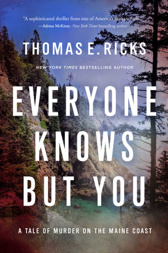 Everyone Knows But You: A Tale of Murder on the Maine Coast (A Ryan Tapia Novel) book cover by Thomas E.  Ricks