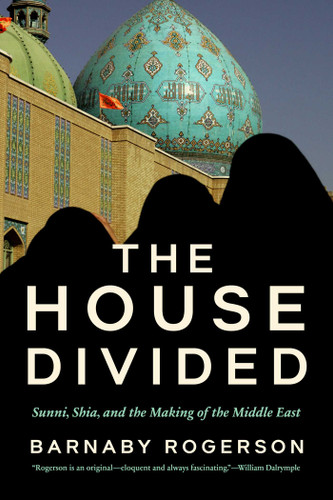 The House Divided: Sunni, Shia and the Making of the Middle East book cover by Barnaby Rogerson