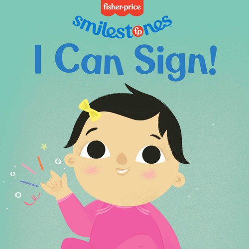 Fisher-Price: I Can Sign! (Smilestones) book cover by Anna Membrino