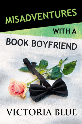 Misadventures with a Book Boyfriend (Misadventures) book cover by Victoria Blue