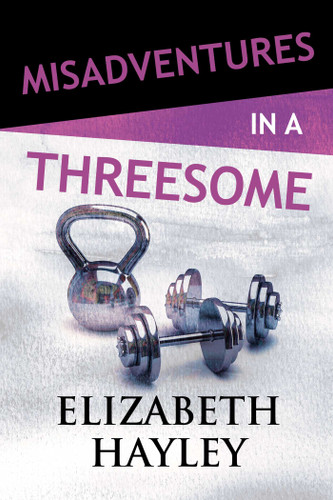 Misadventures in a Threesome (Misadventures) book cover by Elizabeth Hayley