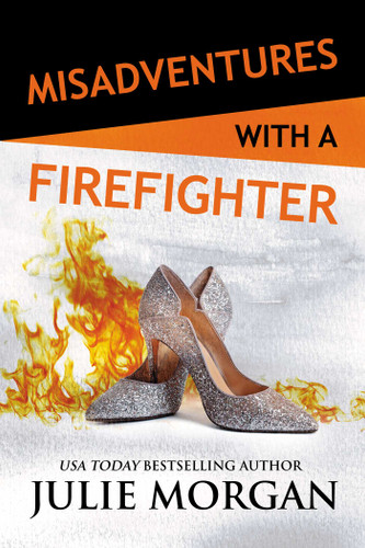 Misadventures with a Firefighter (Misadventures) book cover by Julie Morgan