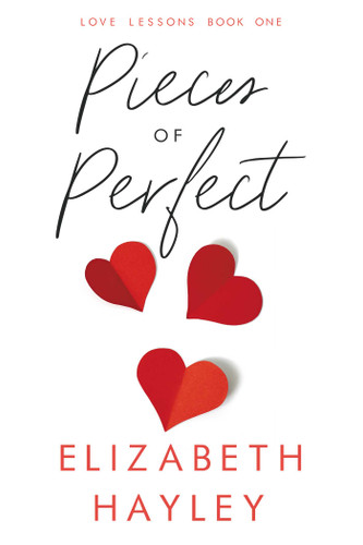 Pieces of Perfect: Love Lessons Book 1 (Love Lessons) book cover by Elizabeth Hayley
