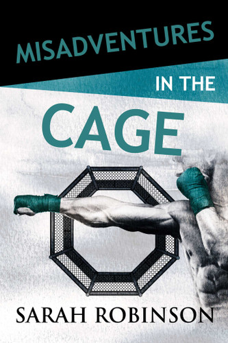 Misadventures in the Cage (Misadventures) book cover by Sarah Robinson