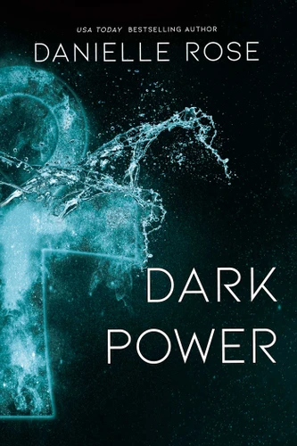 Dark Power (Darkhaven Saga) book cover by Danielle Rose