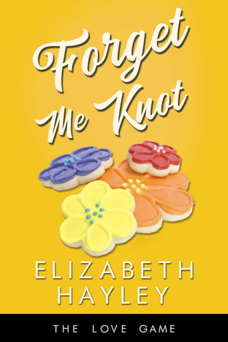 Forget Me Knot (The Love Game) book cover by Elizabeth Hayley