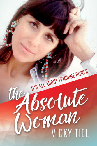 The Absolute Woman: It's All About Feminine Power book cover by Vicky Tiel