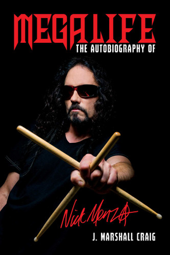 Megalife: The Autobiography of Nick Menza book cover by J. Marshall Craig