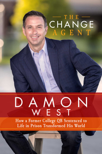 The Change Agent: How a Former College QB Sentenced to Life in Prison Transformed His World book cover by Damon West