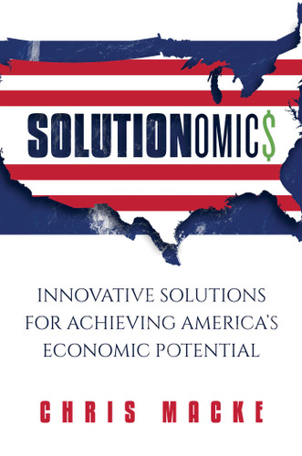 Solutionomics: Innovative Solutions for Achieving America's Economic Potential book cover by Chris Macke