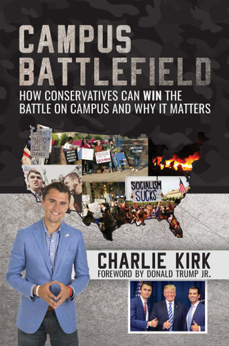 Campus Battlefield: How Conservatives Can WIN the Battle on Campus and Why It Matters book cover by Charlie Kirk